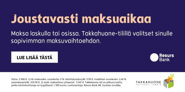 Takkahuone-rahoituksella 12 kk korotonta maksuaikaa!
